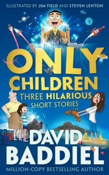 Cover of Only Children: Three Hilarious Short Stories - David Baddiel - 9780008222505