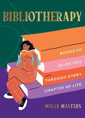 Cover of Bibliotherapy: Books to Guide You Through Every Chapter of Life - Molly Masters - 9780008587314