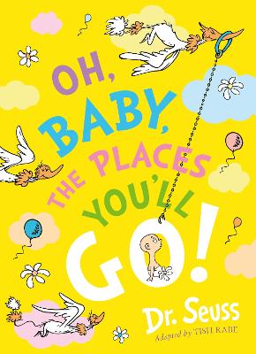 Cover of Oh, Baby, The Places You'll Go! (Dr. Seuss) - Dr. Seuss - 9780008663421