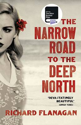 Cover of The Narrow Road To The Deep North - Richard Flanagan - 9780099593584
