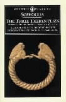 Cover of The Three Theban Plays: Antigone, Oedipus the King, Oedipus at Colonus