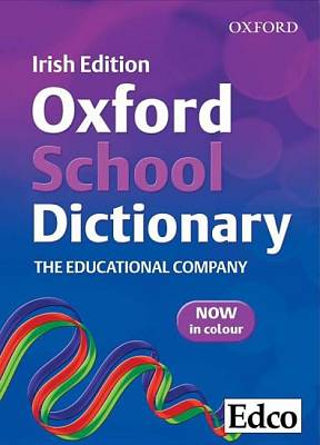 Cover of Oxford School English Dictionary Irish Edition - Edco - 9780199119769