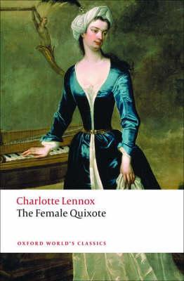 Cover of The Female Quixote: or The Adventures of Arabella - Mrs Charlotte Lennox - 9780199540242