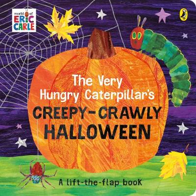 Cover of The Very Hungry Caterpillar's Creepy-Crawly Halloween - Eric Carle - 9780241457924
