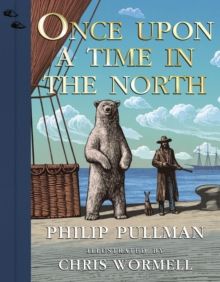 Cover of Once Upon A Time In The North: Illustrated Edition - Philip Pullman - 9780241509975