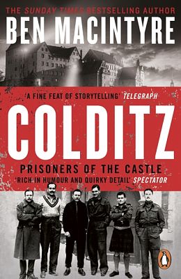 Cover of Colditz: Prisoners of the Castle - Ben MacIntyre - 9780241986974