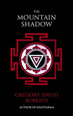 Cover of The Mountain Shadow - Gregory David Roberts - 9780349121703