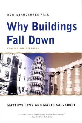 Cover of WHY BUILDINGS FALL DOWN - Levy m - 9780393311525