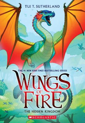Cover of Wings of Fire Book Three: the Hidden Kingdom - Sutherland, Tui,t - 9780545349253