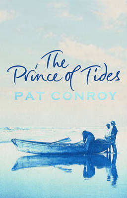 Cover of Prince of Tides - Pat Conroy - 9780552773584