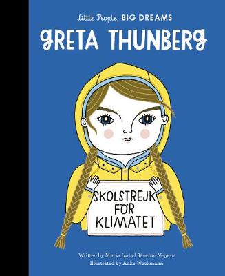 Cover of Greta Thunberg - Little People, Big Dreams - Maria Isabel Sanchez Vergara - 9780711256439
