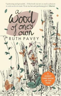 Cover of A Wood of One's Own - Ruth Pavey - 9780715653678
