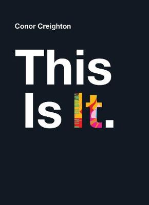 Cover of This is It - Conor Creighton - 9780717190409