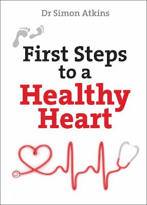 Cover of First Steps to a Healthy Heart - Simon Atkins - 9780745980386