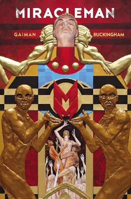 Cover of Miracleman By Gaiman & Buckingham Book 1: The Golden Age - Neil Gaiman - 9780785190561