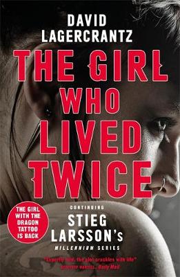 Cover of The Girl Who Lived Twice - David Lagercrantz - 9780857056399