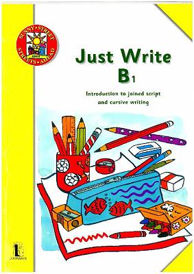 Cover of Just Write B1 Joined Script & Cursive Handwriting Senior Infants - Margaret Dowling - 9780861679829