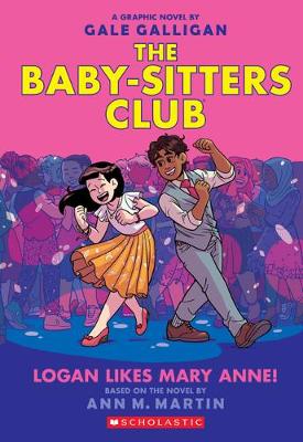 Cover of Baby Sitters Club 8: Logan Likes Mary Anne! - Gale Galligan - 9781338304541