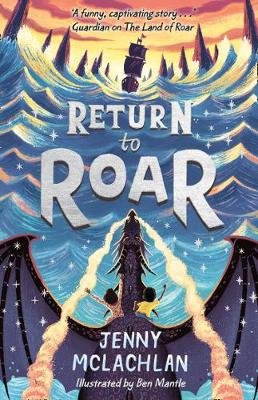 Cover of The Land of Roar: Return to Roar - Jenny McLachlan - 9781405295024