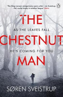 Cover of Chestnut Man - Soren Sveistrup - 9781405939768