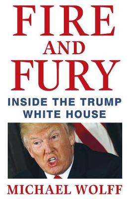 Cover of Fire and Fury - Wolff - 9781408711408