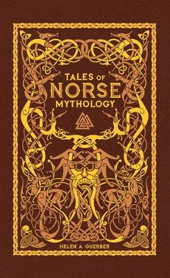 Cover of Tales of Norse Mythology (Barnes & Noble Omnibus Leatherbound Classics) - Helen A. Guerber - 9781435164987