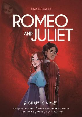 Cover of Classics in Graphics: Shakespeare's Romeo and Juliet: A Graphic Novel - Steve Barlow - 9781445180069