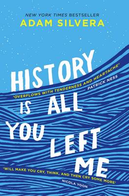 Cover of History is All You Left Me - Adam Silvera - 9781471146183