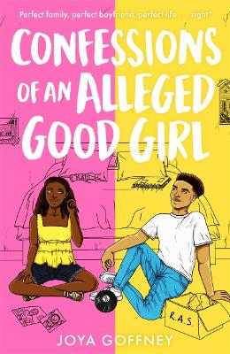 Cover of Confessions of an Alleged Good Girl: The must-read YA romcom of 2022 - Joya Goffney - 9781471411113