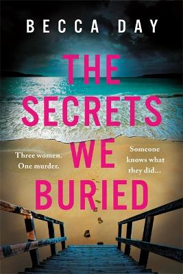 Cover of Secrets We Buried - Day Becca - 9781471415692