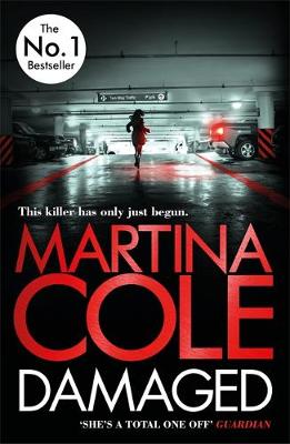 Cover of Damaged - Martina Cole - 9781472201096