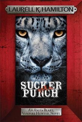Cover of Sucker Punch: Anita Blake 27 - Laurell K. Hamilton - 9781472241825