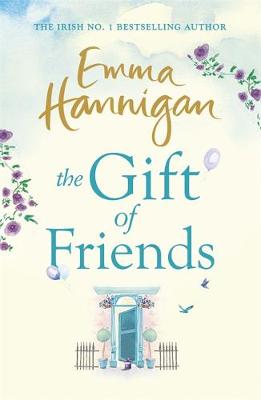 Cover of The Gift of Friends - Emma Hannigan - 9781473660076