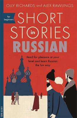 Cover of Short Stories in Russian for Beginners - Olly Richards - 9781473683495