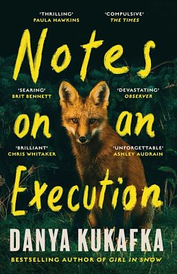 Cover of Notes on an Execution - Danya Kukafka - 9781474625975