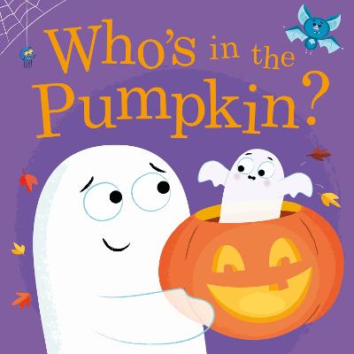 Cover of Who's in the Pumpkin? - Pat-a-Cake - 9781526383990