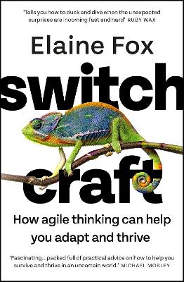 Cover of Switchcraft: The Hidden Power of Mental Agility - Elaine Fox - 9781529357226