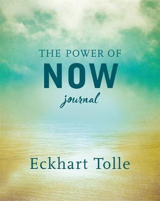 Cover of The Power of Now Journal - Eckhart Tolle - 9781529383942