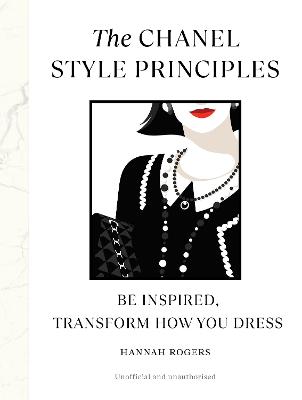 Cover of The Chanel Style Principles - Hannah Rogers - 9781529907094