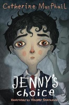 Cover of Jenny's Choice - Catherine MacPhail - 9781781123003