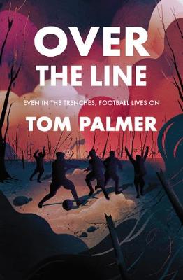 Cover of Over the Line - Tom Palmer - 9781781129562