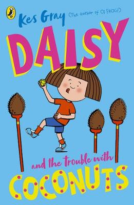 Cover of Daisy and the Trouble with Coconuts - Kes Gray - 9781782959687