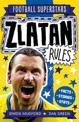 Cover of Zlatan Rules - Simon Mugford - 9781783127870