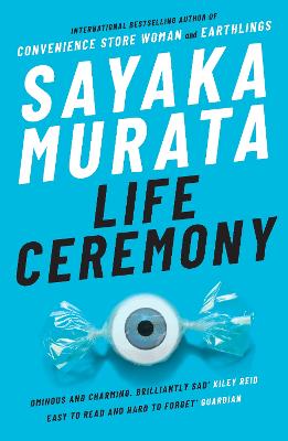 Cover of Life Ceremony - Sayaka Murata - 9781783787388