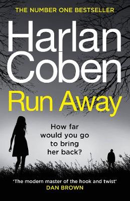 Cover of Run Away: from `the modern master of the hook and twist' - Harlan Coben - 9781784751173