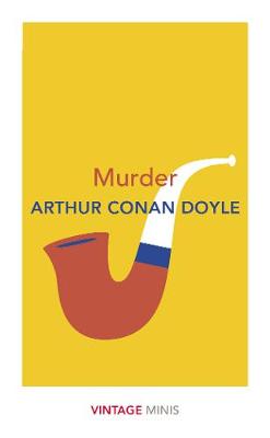 Cover of Murder: Vintage Minis - Sir Arthur Conan Doyle - 9781784876104
