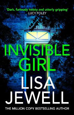 Cover of Invisible Girl - Lisa Jewell - 9781787461505