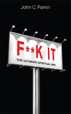 Cover of F**k It: The Ultimate Spiritual Way