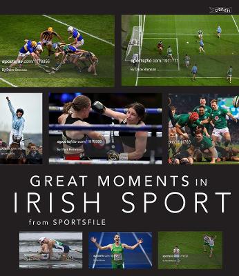 Cover of Great Moments in Irish Sport - Sportsfile - 9781788492157