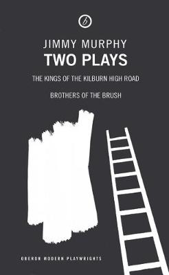 Cover of TWO PLAYS KINGS OF KILBURN AND - Jimmy Murphy - 9781840021844